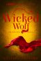 [Wicked Ever After 03] • Wicked Wolf